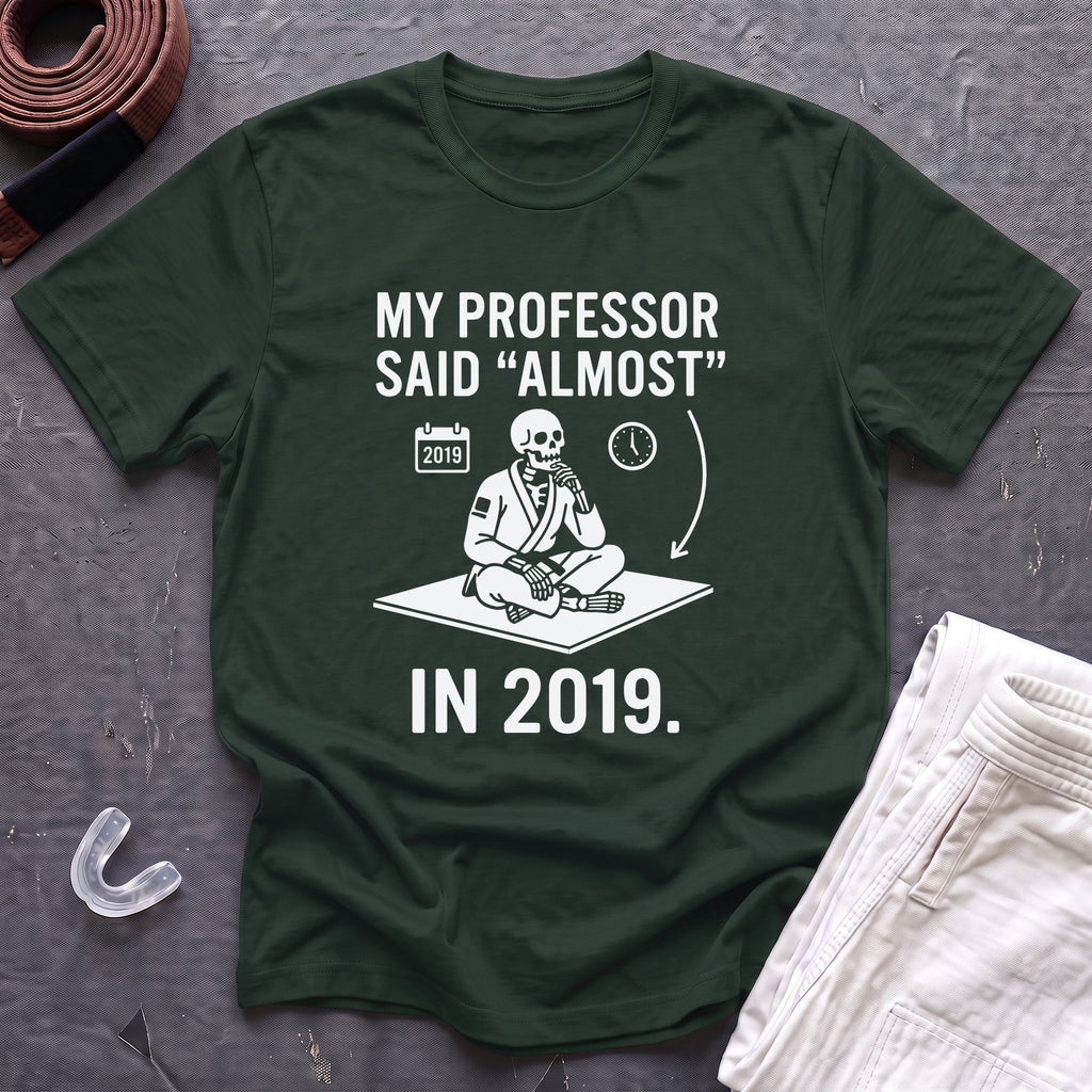 He Said Almost T-Shirt