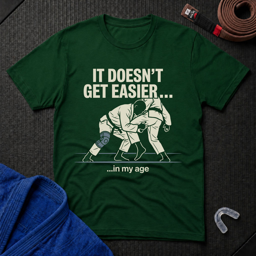 It Doesn't Get Easier T-Shirt
