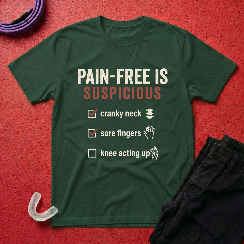 Pain-free is Suspicious T-Shirt