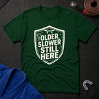 Older, Slower T-Shirt