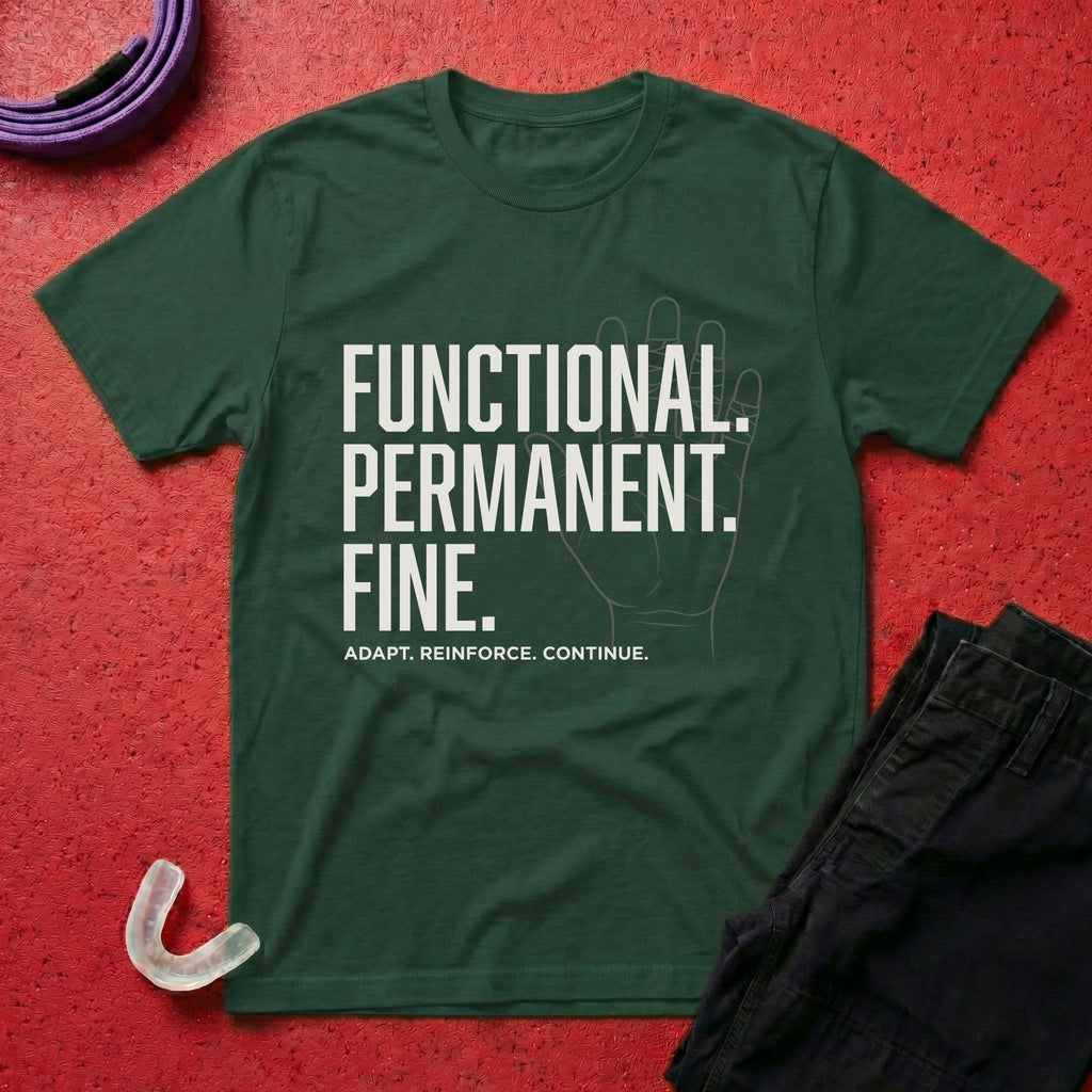 Functional. Permanent. Fine. T-Shirt