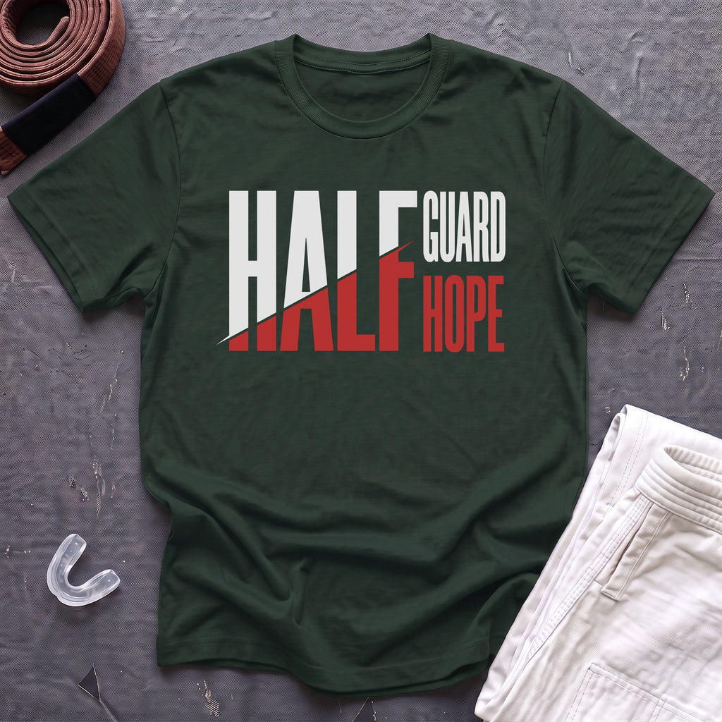 Half Guard Half Hope T-Shirt