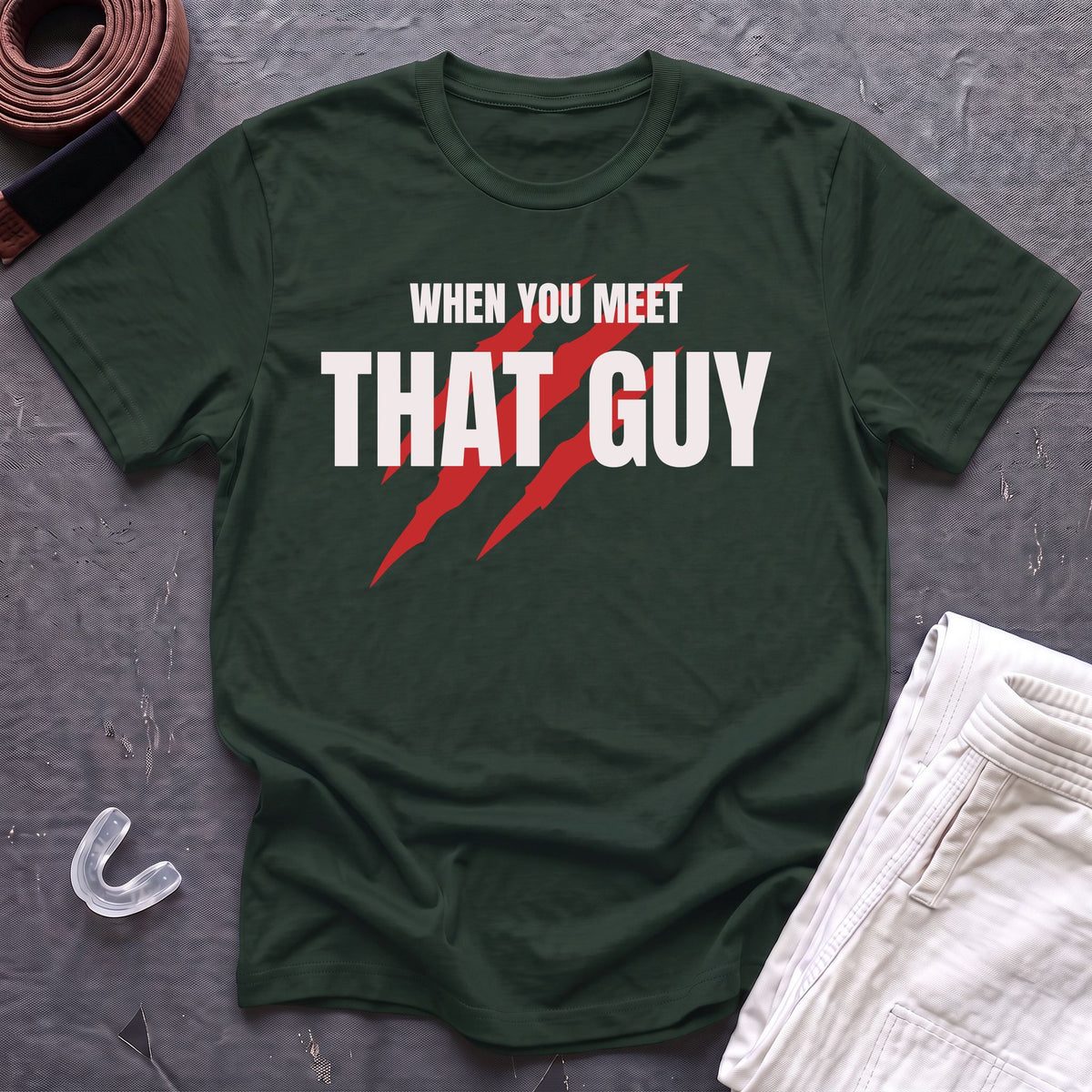 When You Meet That Guy T-Shirt