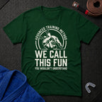 We Call This Fun T-Shirt