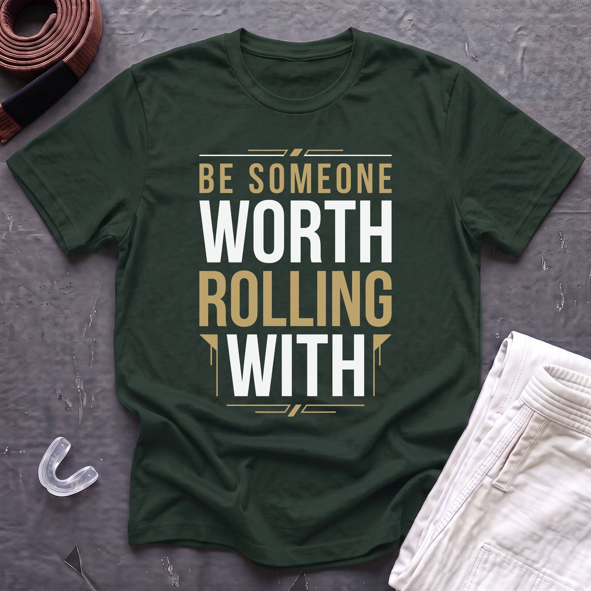 Be Worth Rolling T-Shirt