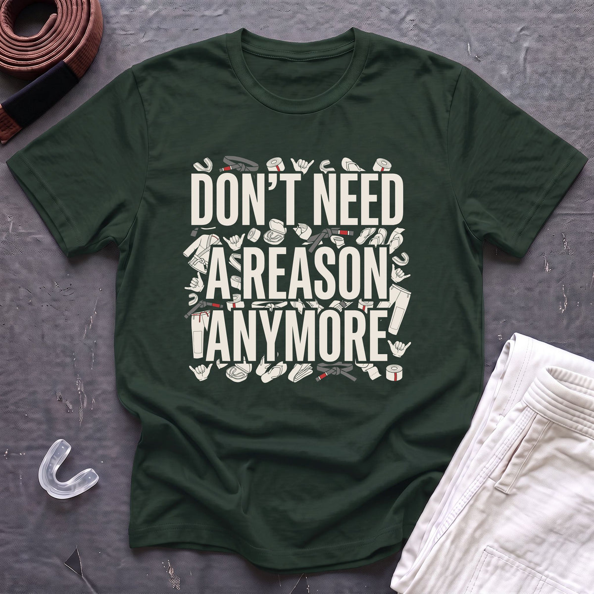 Reasons Not Needed T-Shirt