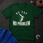 No Pop No Problem T-Shirt