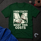 Know The Cost T-Shirt