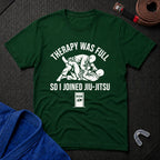 Therapy Was Full T-Shirt