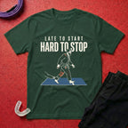 Hard To Stop T-Shirt
