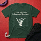 Doctor Said Rest T-Shirt
