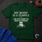 My Body Is A Temple T-Shirt