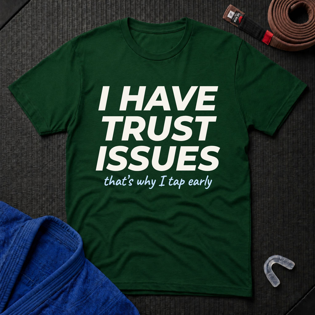 I Have Trust Issues T-Shirt