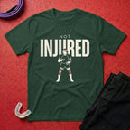 Not Injured T-Shirt