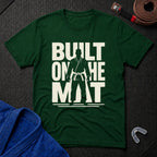 Built On The Mat T-Shirt