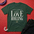 Love Rolling T-Shirt