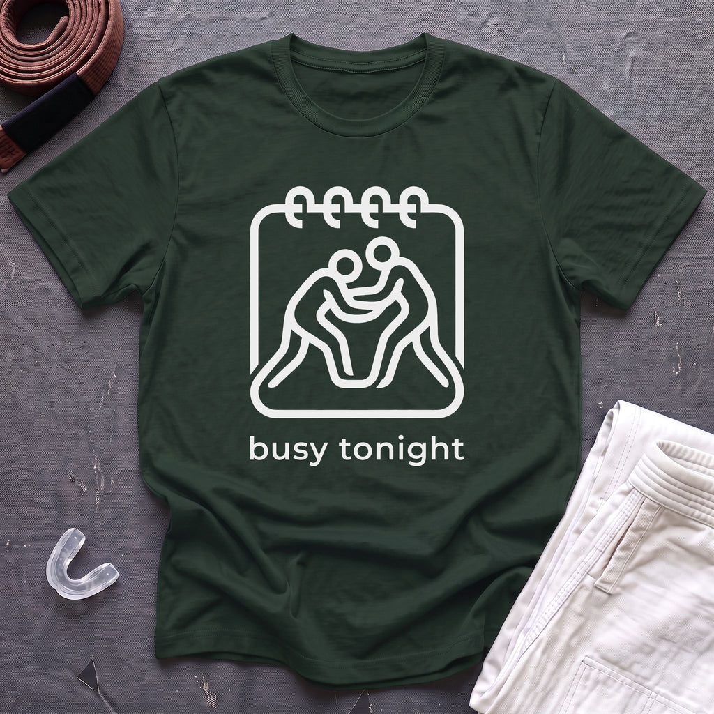 Busy Tonight T-Shirt