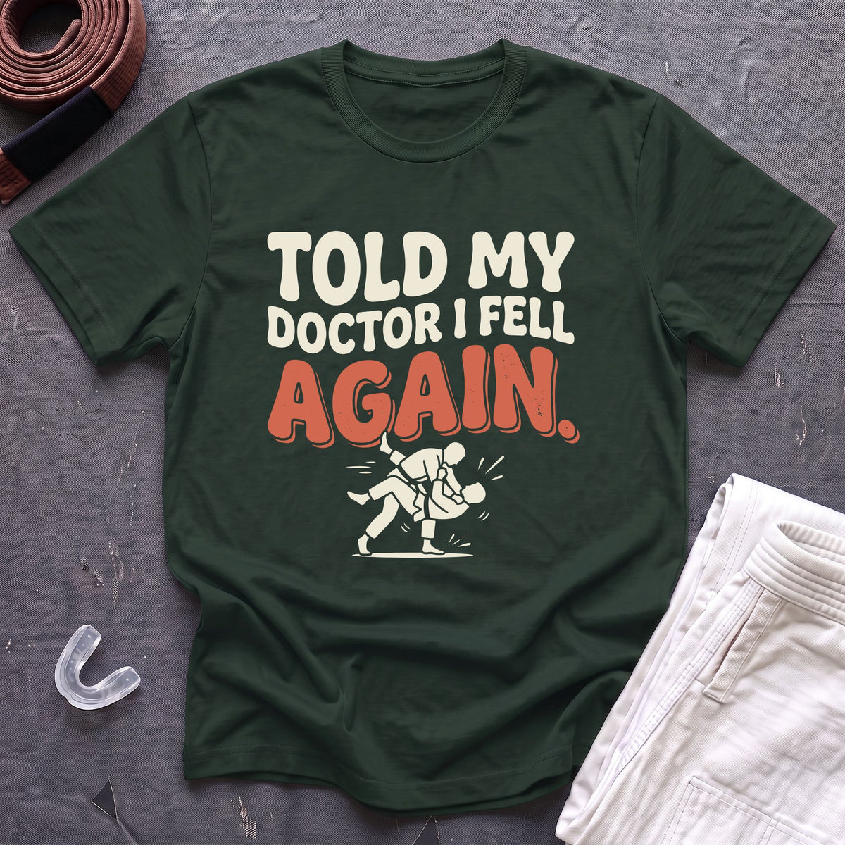 Told My Doctor I Fell T-Shirt
