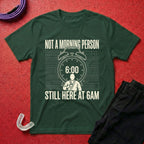 Here At 6AM T-Shirt