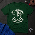 Part-time Grappler T-Shirt