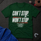 Can't Stop Won't Stop T-Shirt