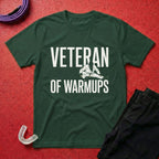 Veteran of Warmups T-Shirt