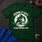 Showing Up Hurts T-Shirt
