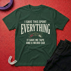 I Gave This Sport Everything T-Shirt
