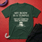 My Body Is A Temple T-Shirt