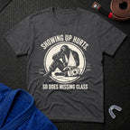 Showing Up Hurts T-Shirt