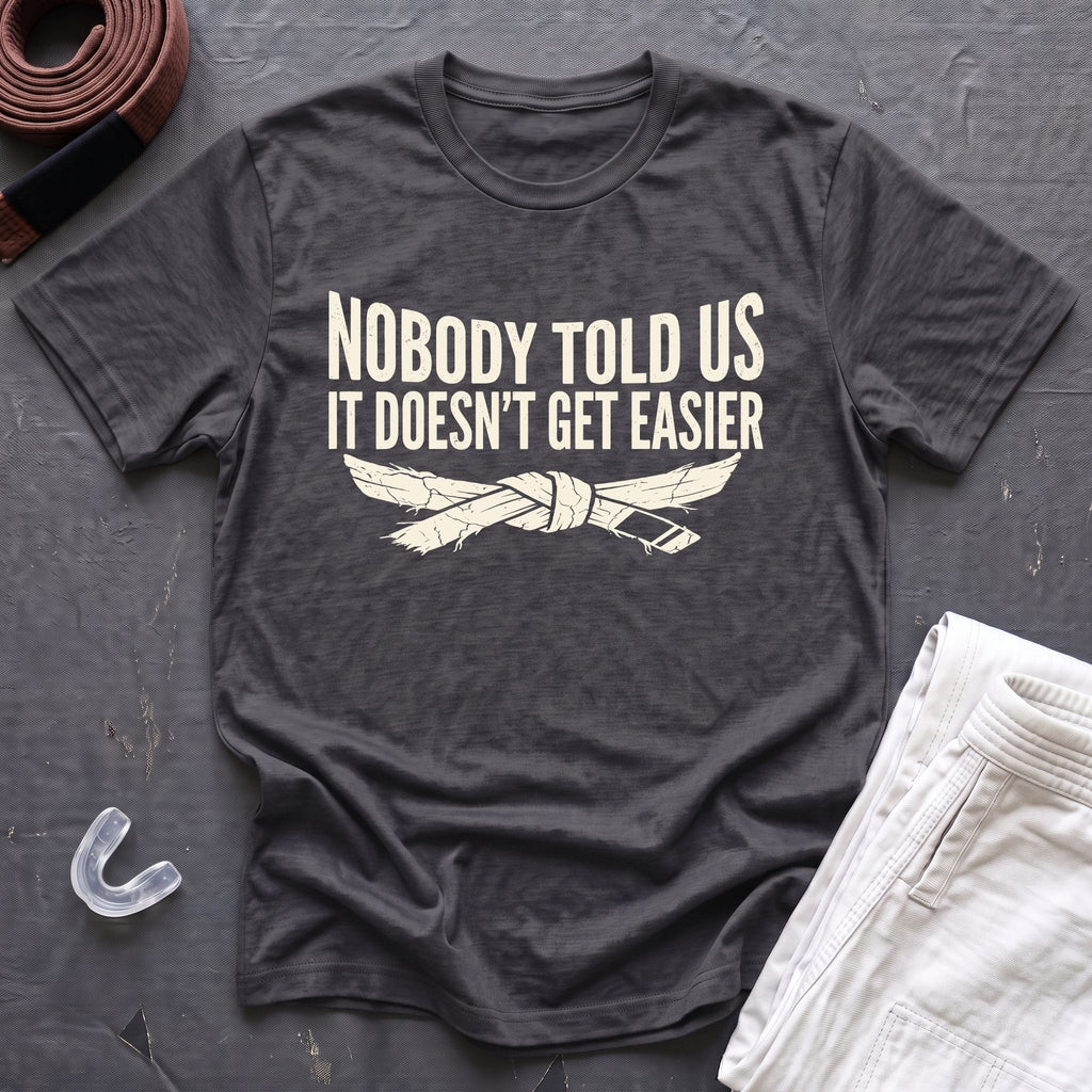 Nobody Told T-Shirt