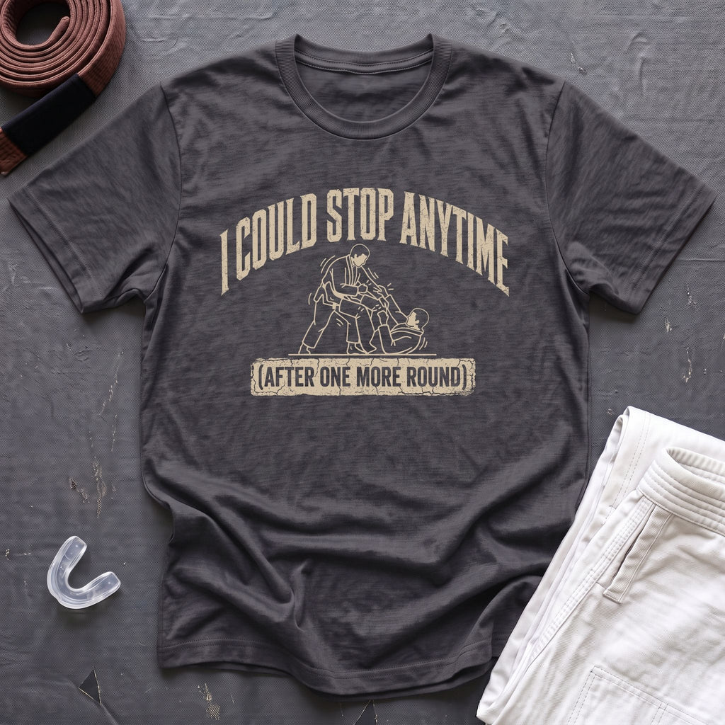 Stop Anytime T-Shirt