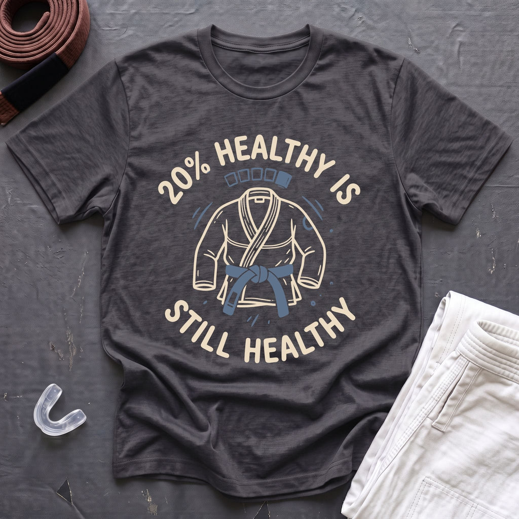 Still Healthy T-Shirt