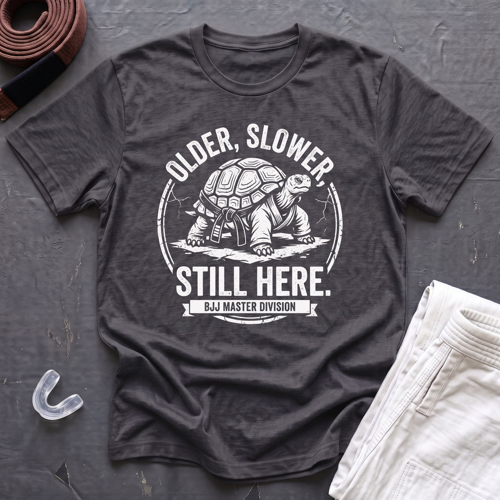 Slower, Still Here T-Shirt