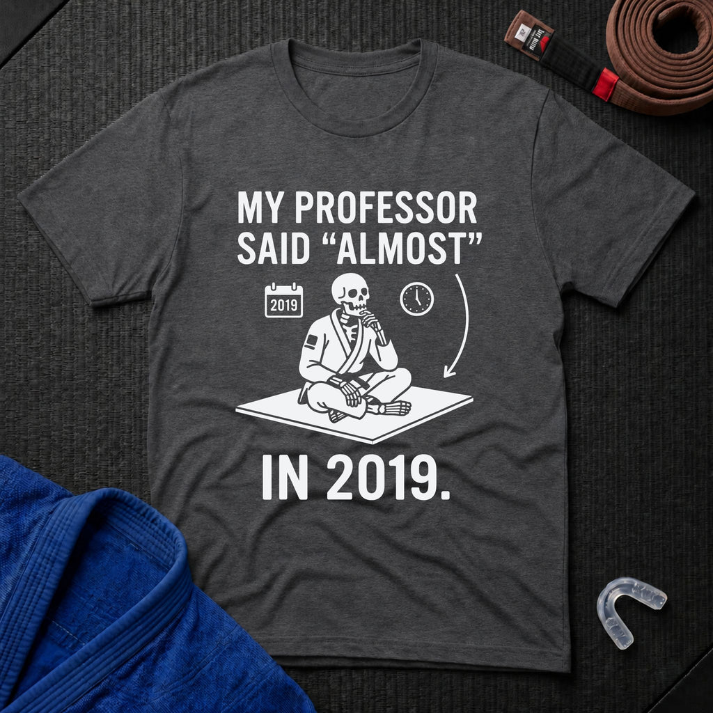 He Said Almost T-Shirt