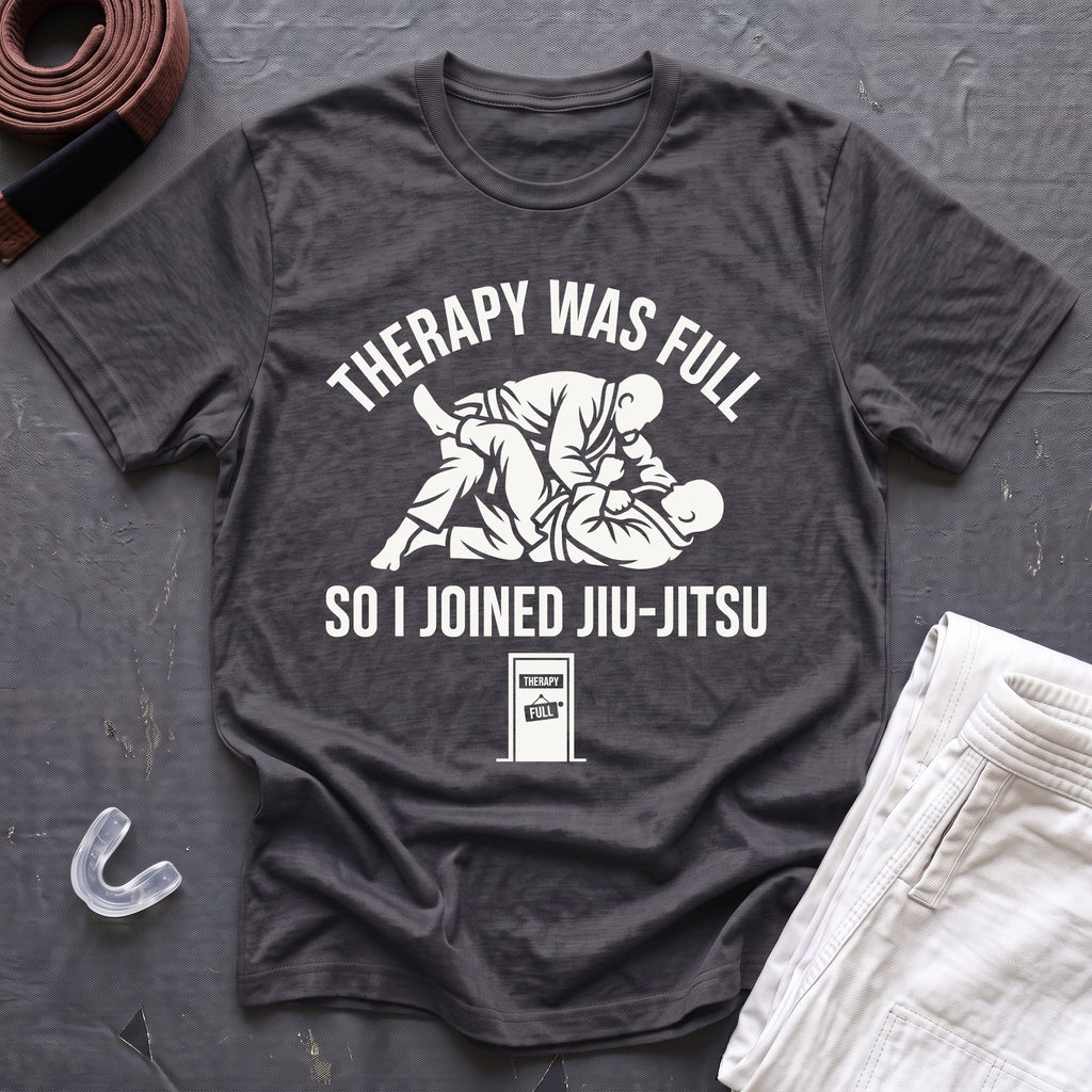 Therapy Was Full T-Shirt