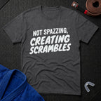 Not Spazzing T-Shirt