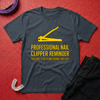 Nail Clipper Reminder T-Shirt