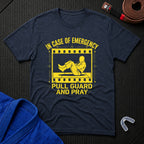 In Case Of Emergency Pull Guard T-Shirt