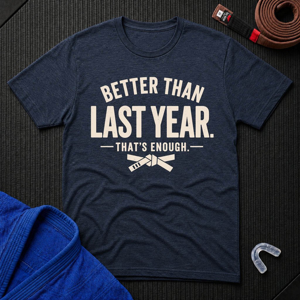 Better Enough T-Shirt