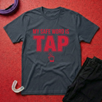 My Safe Word T-Shirt