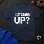 Just Stand Up T-Shirt