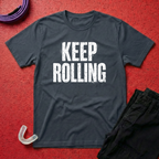 Keep Rolling T-Shirt