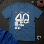 White Belt At 40 T-Shirt
