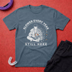 Slower Every Year T-Shirt