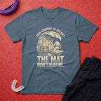 Goodbye To The Mat T-Shirt