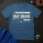 Mat Brain T-Shirt