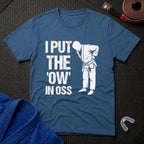 'Ow' In Oss T-Shirt