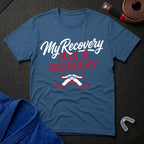 My Recovery T-Shirt