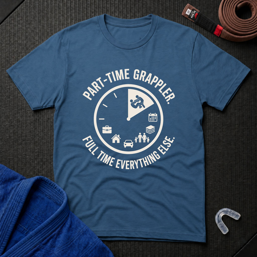 Part-time Grappler T-Shirt
